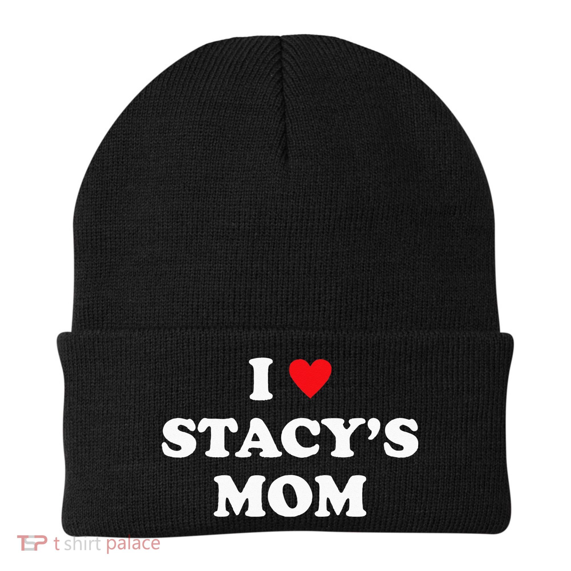 I Love Stacy's Mom Heart Hot Funny Meme Beanie