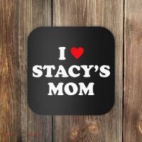 I Love Stacy's Mom Heart Hot Funny Meme Coaster thumb 0
