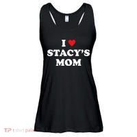 I Love Stacy's Mom Heart Hot Funny Meme Ladies Essential Flowy Tank thumb 0