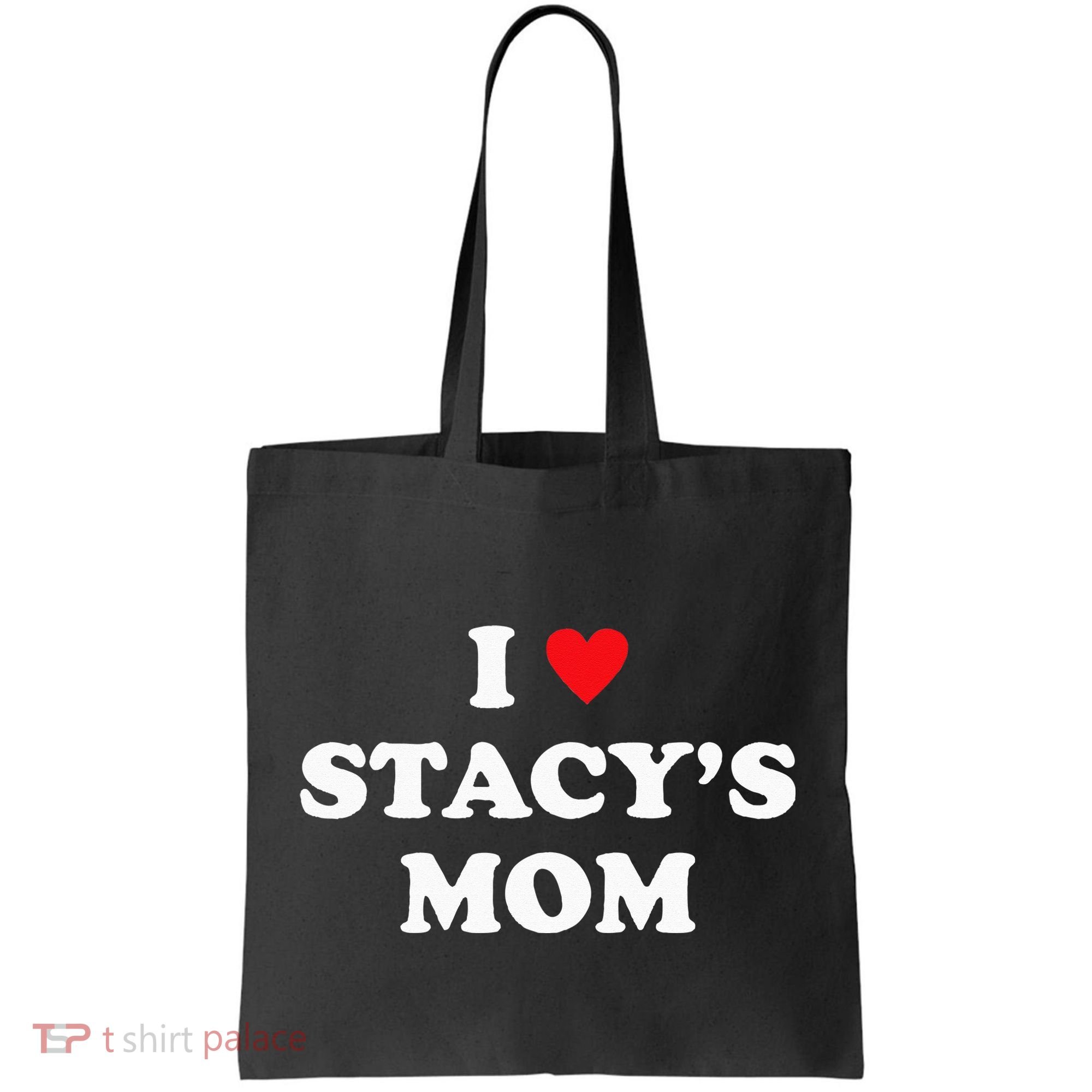 I Love Stacy's Mom Heart Hot Funny Meme Tote Bag