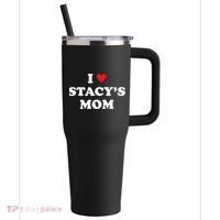 I Love Stacy's Mom Heart Hot Funny Meme 40oz Vacuum Insulated Stainless Steel Travel Tumbler thumb 0