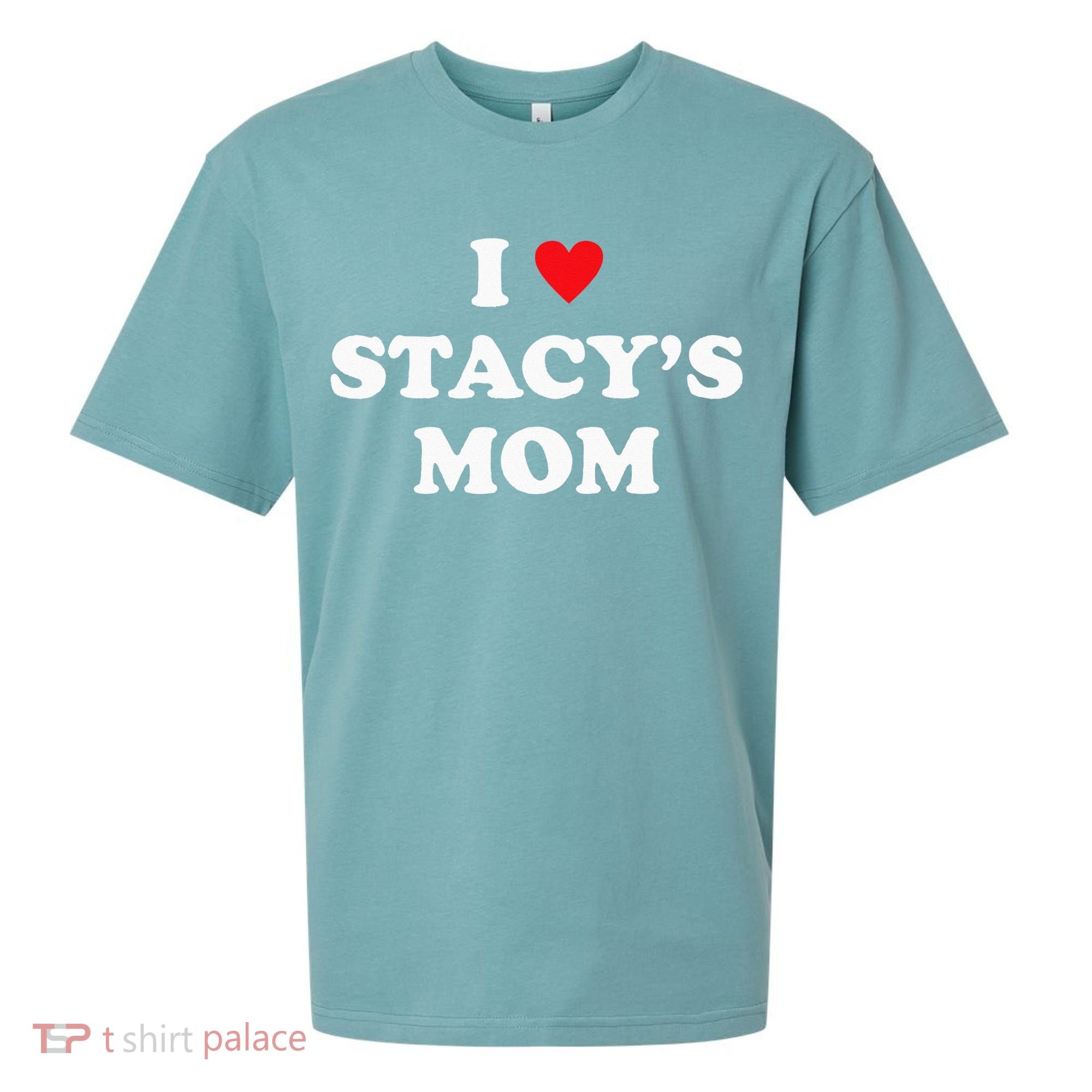 I Love Stacy's Mom Heart Hot Funny Meme Sueded Cloud Jersey T-Shirt