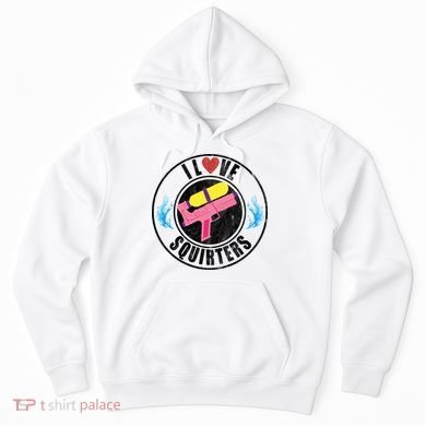 I Love Squirters Funny I Heart Squirters Hoodie