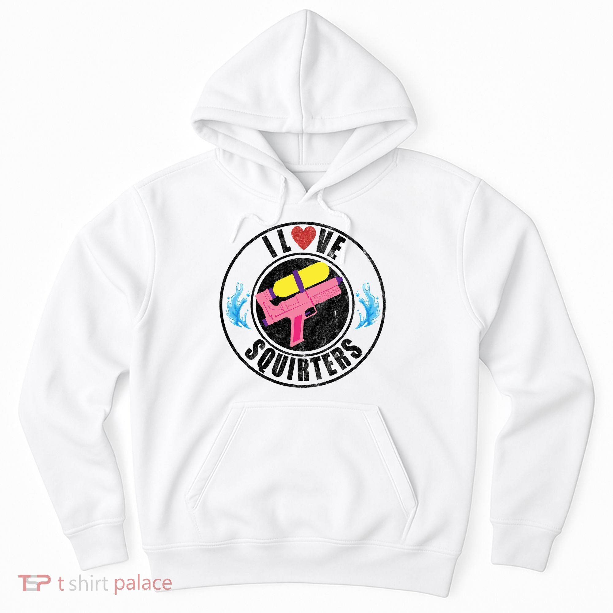 I Love Squirters Funny I Heart Squirters Hoodie