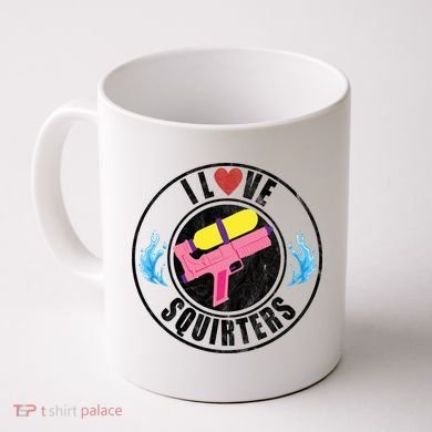 I Love Squirters Funny I Heart Squirters Coffee Mug