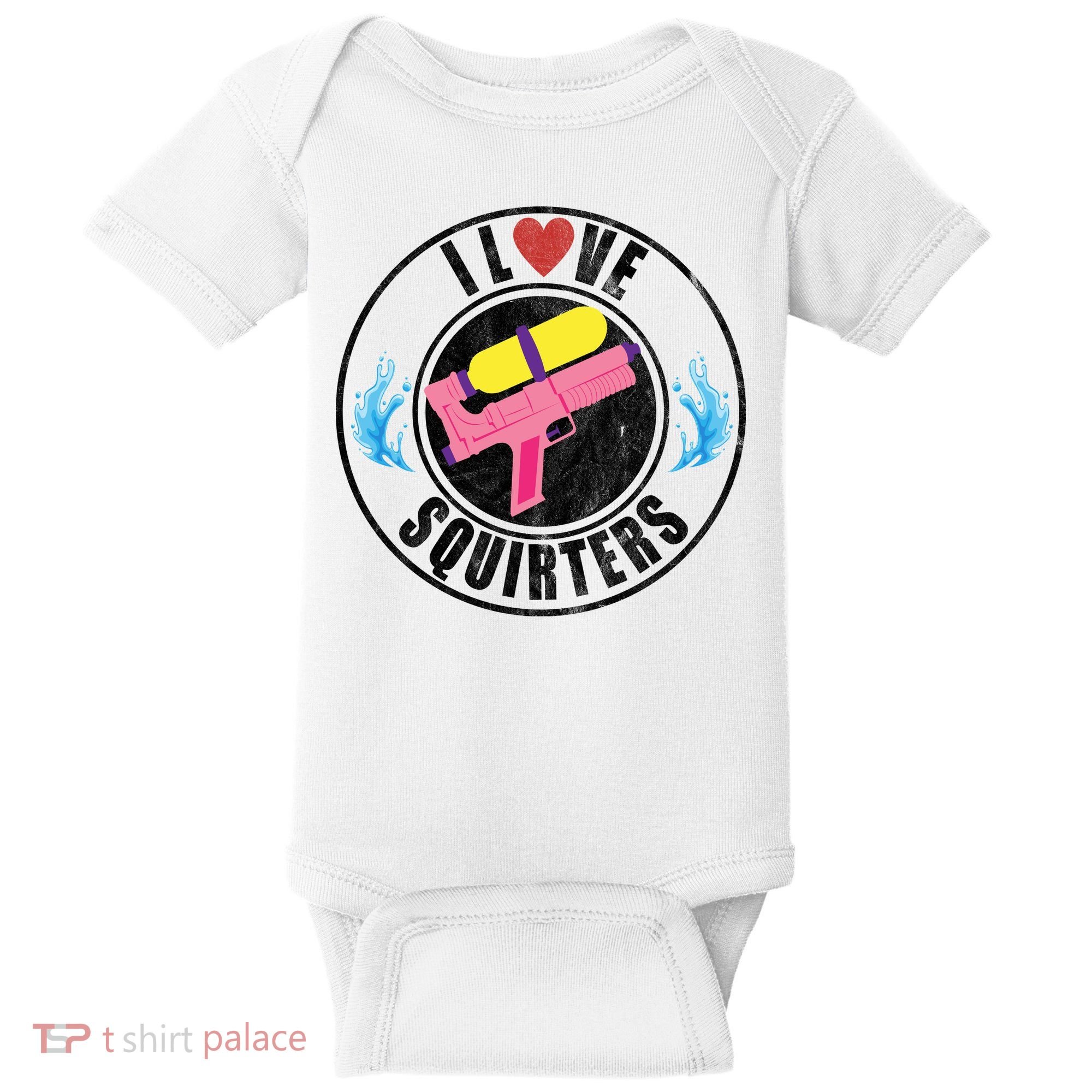 I Love Squirters Funny I Heart Squirters Baby Bodysuit