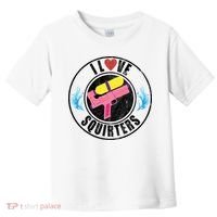 I Love Squirters Funny I Heart Squirters Toddler T-Shirt thumb 0