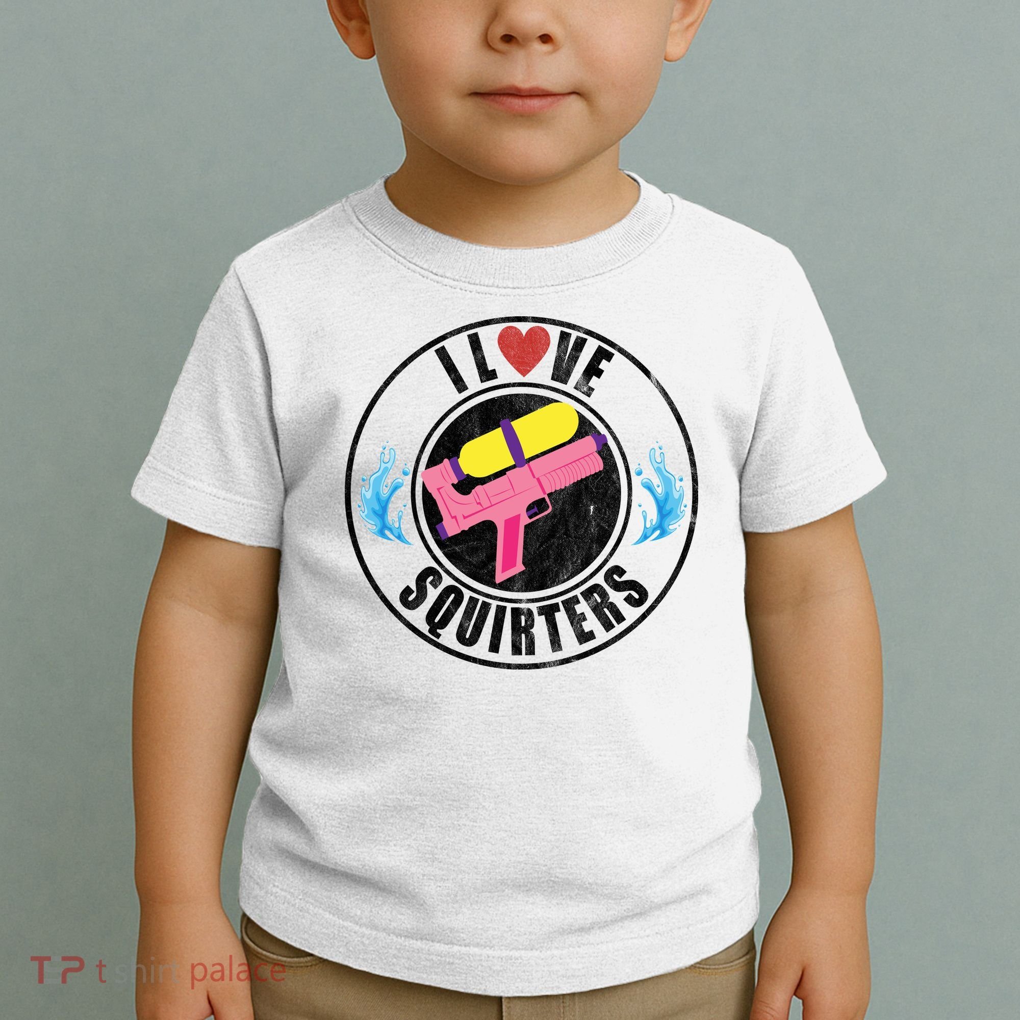 I Love Squirters Funny I Heart Squirters Toddler T-Shirt
