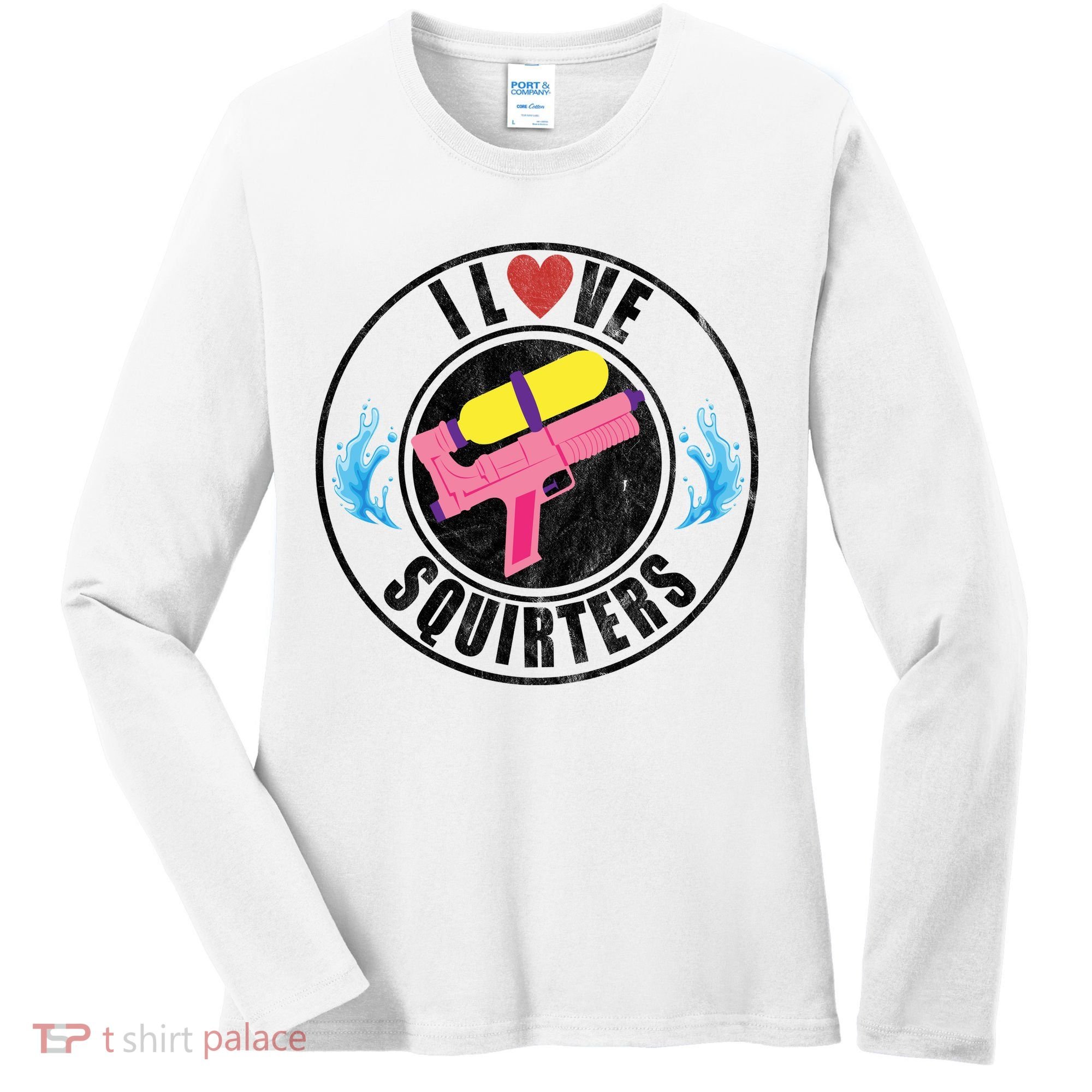 I Love Squirters Funny I Heart Squirters Women's Long Sleeve Shirt
