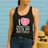I Love Sucking Dicks With My Butthole Women's Tank Top thumb 2