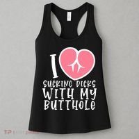 I Love Sucking Dicks With My Butthole Women's Tank Top thumb 3