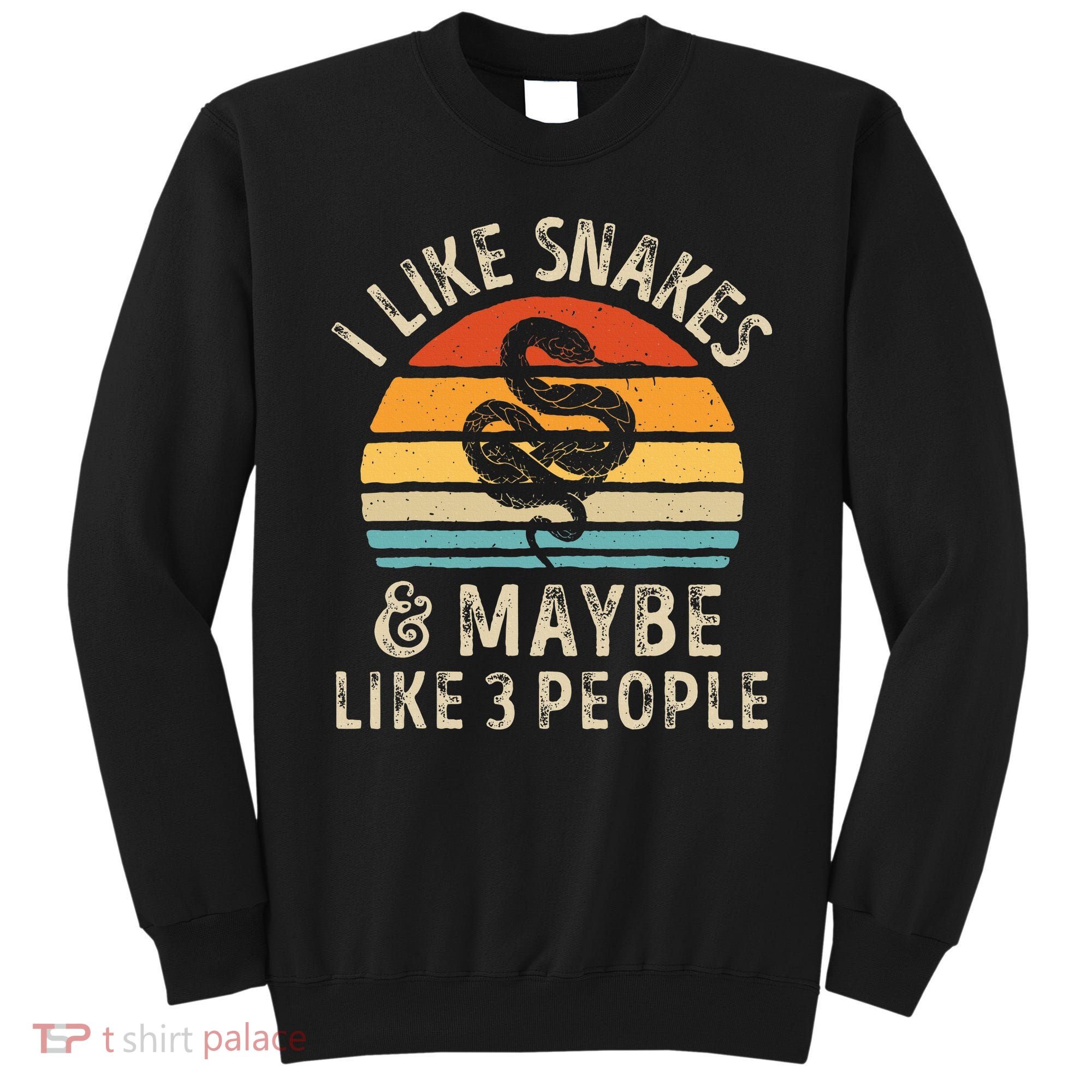 I Like Snakes And Maybe 3 People Snake Reptile Lover Retro Sweatshirt