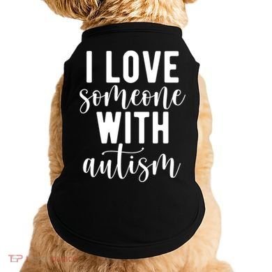 I Love Someone With Autism Doggie Tank