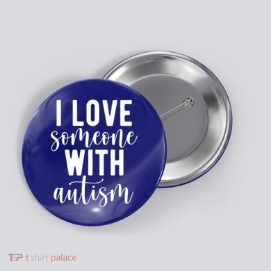 I Love Someone With Autism Button