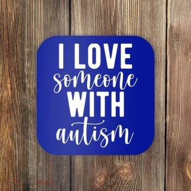 I Love Someone With Autism Coaster