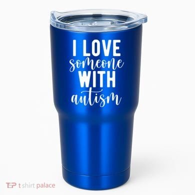 I Love Someone With Autism Tumbler