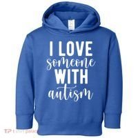 I Love Someone With Autism Toddler Hoodie thumb 0
