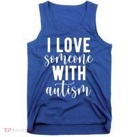 I Love Someone With Autism Tank Top thumb 0