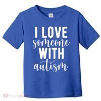 I Love Someone With Autism Toddler T-Shirt thumb 0