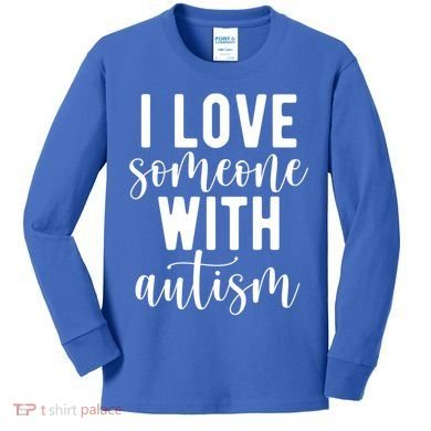 I Love Someone With Autism Kids Long Sleeve Shirt