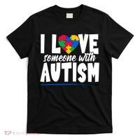 I Love Someone With Autism Awareness Month T-Shirt thumb 0