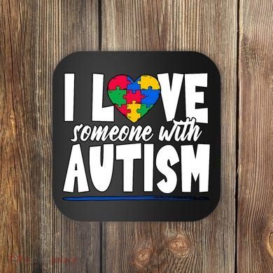 I Love Someone With Autism Awareness Month Coaster