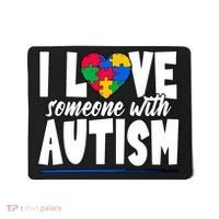 I Love Someone With Autism Awareness Month Mousepad thumb 0
