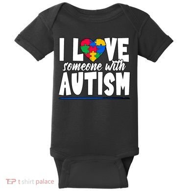 I Love Someone With Autism Awareness Month Baby Bodysuit