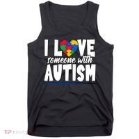 I Love Someone With Autism Awareness Month Tank Top thumb 0