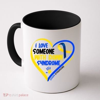 I Love Someone With Down Syndrome Awareness Coffee Mug
