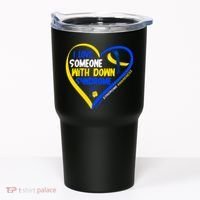 I Love Someone With Down Syndrome Awareness Tumbler thumb 0