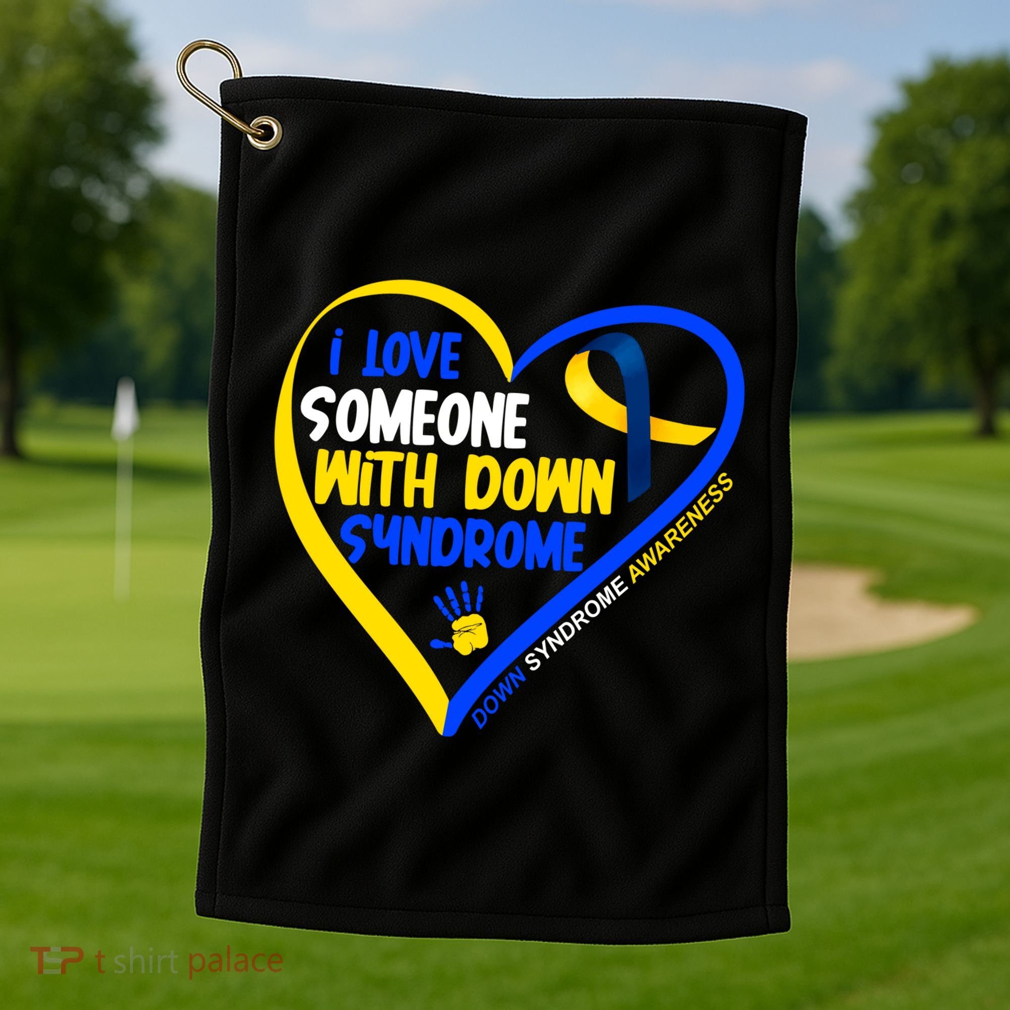 I Love Someone With Down Syndrome Awareness Golf Towel