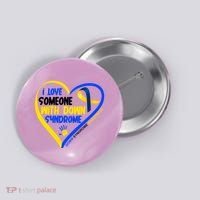 I Love Someone With Down Syndrome Awareness Button thumb 0