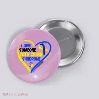 I Love Someone With Down Syndrome Awareness Button thumb 0