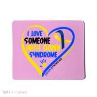 I Love Someone With Down Syndrome Awareness Mousepad thumb 0
