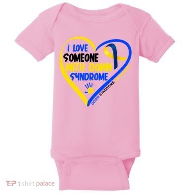 I Love Someone With Down Syndrome Awareness Baby Bodysuit