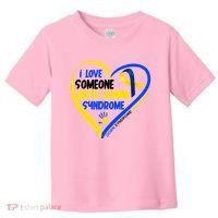 I Love Someone With Down Syndrome Awareness Toddler T-Shirt thumb 0