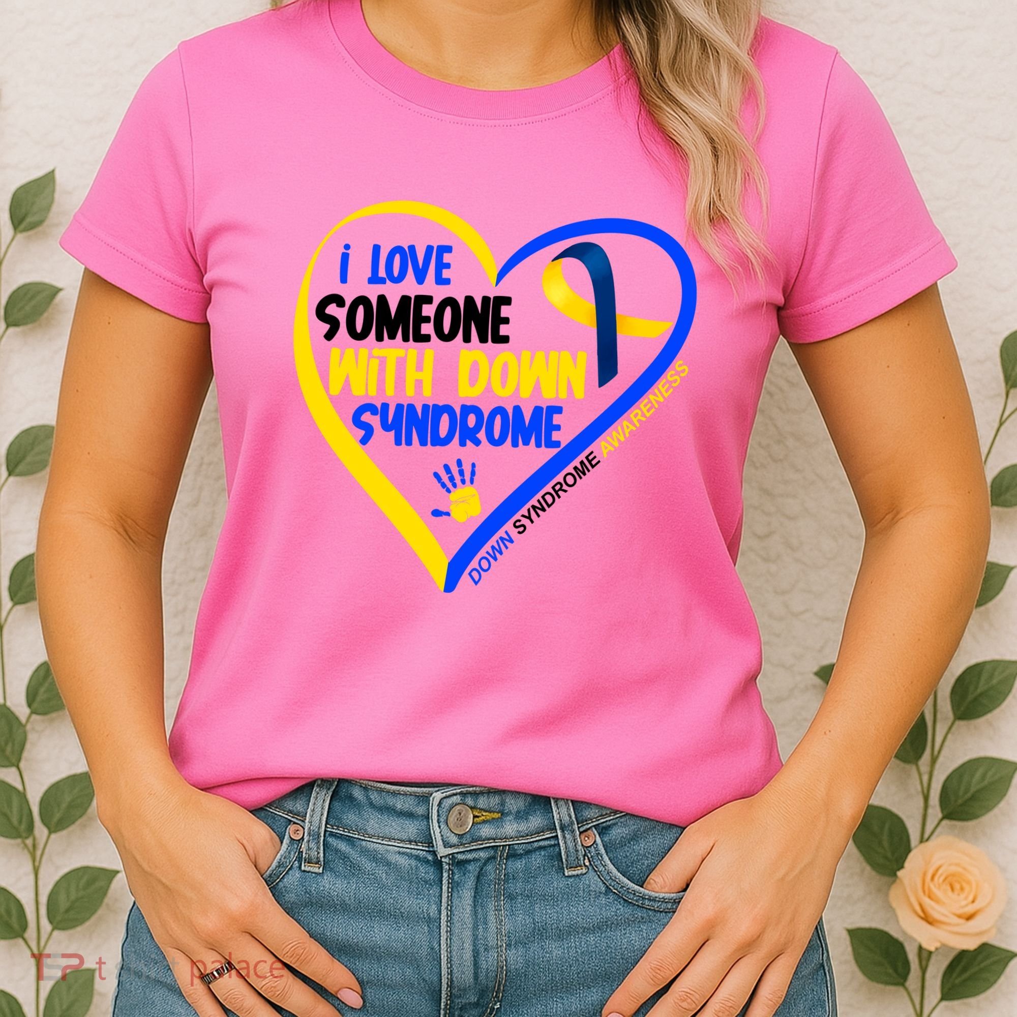 I Love Someone With Down Syndrome Awareness Women's T-Shirt