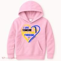 I Love Someone With Down Syndrome Awareness Kids Hoodie thumb 0