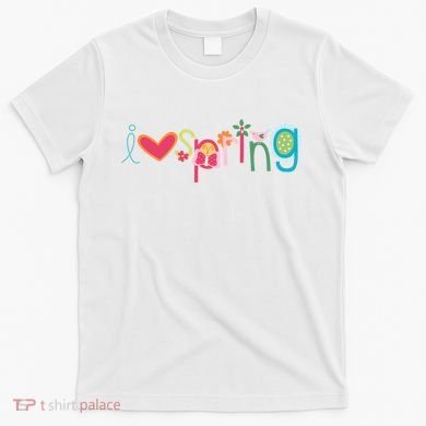 I Love Spring Colorful T-Shirt