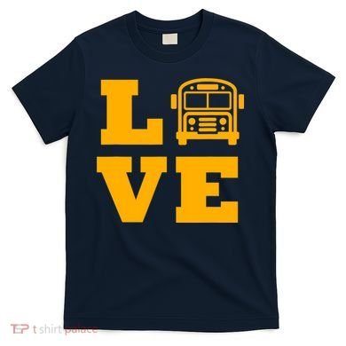 I Love School Buses, School Bus Lovers T-Shirt