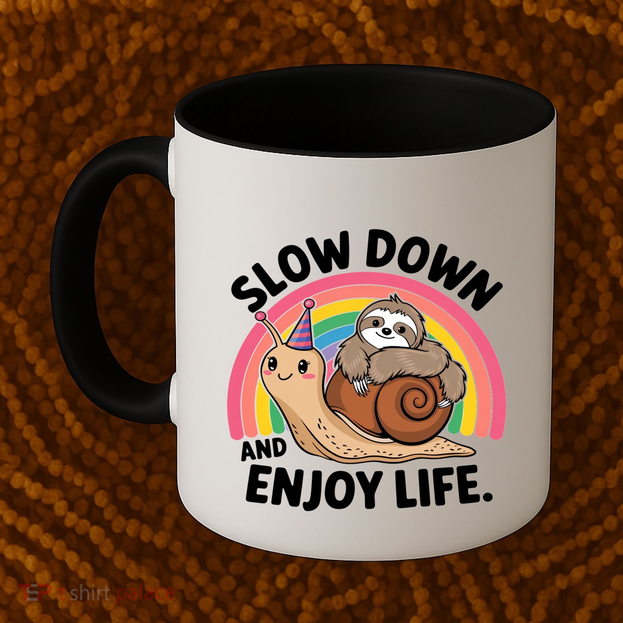 I Love Sloths Snails Positive Sayings Quotes About Life Funny Gift Coffee Mug