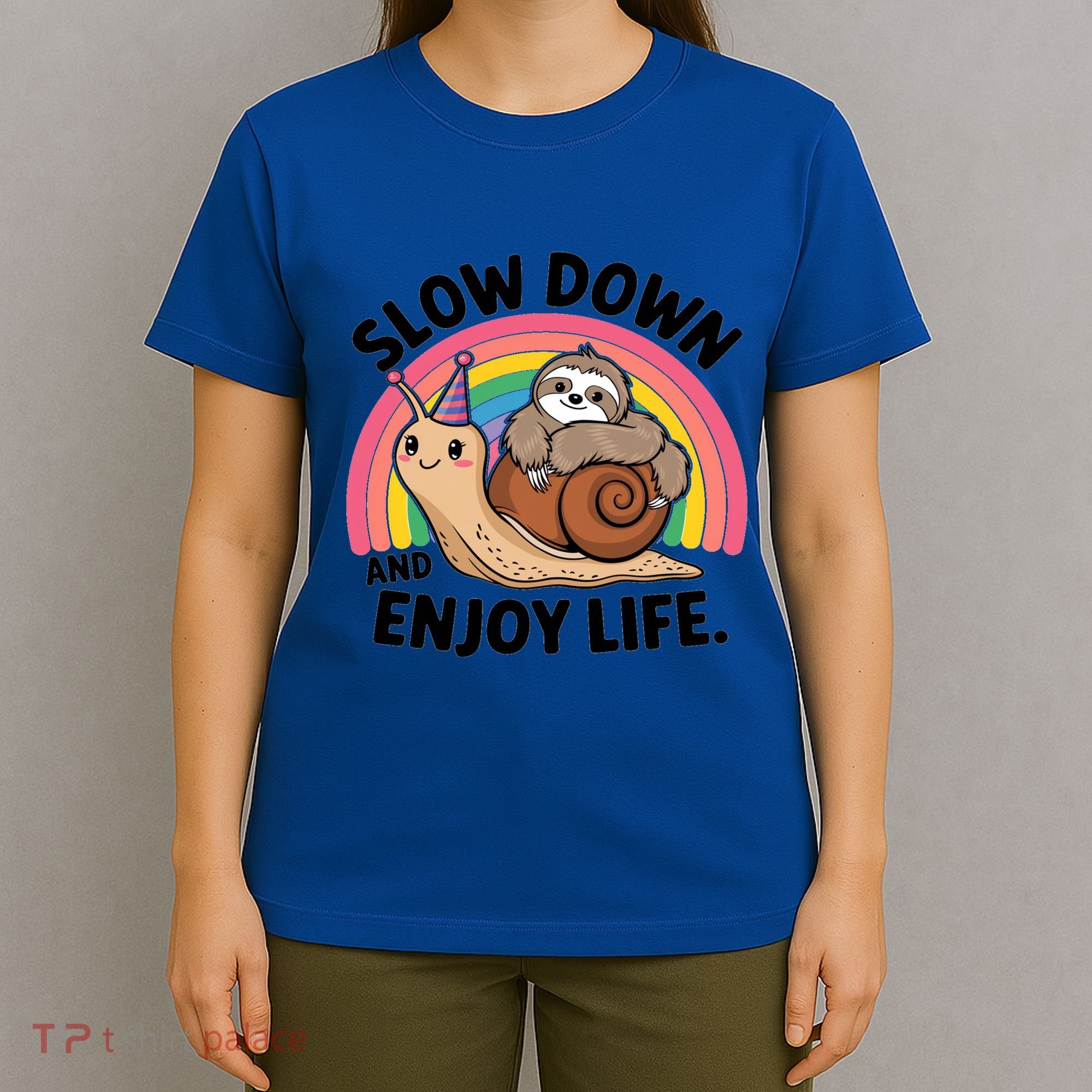 I Love Sloths Snails Positive Sayings Quotes About Life Funny Gift T-Shirt