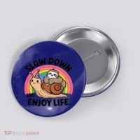 I Love Sloths Snails Positive Sayings Quotes About Life Funny Gift Button thumb 0