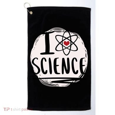 I Love Science L Cool Scientist Theme Graphic Meaningful Gift Golf Towel