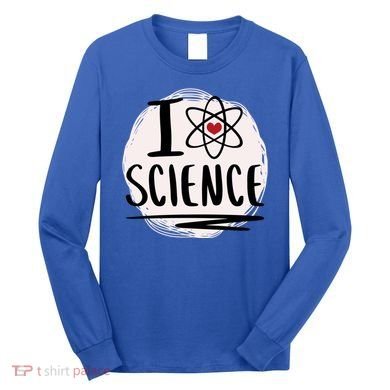 I Love Science L Cool Scientist Theme Graphic Meaningful Gift Long Sleeve Shirt