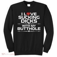 I Love Sucking Dicks With My Butthole Sweatshirt thumb 0