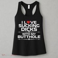 I Love Sucking Dicks With My Butthole Women's Tank Top thumb 3