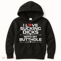 I Love Sucking Dicks With My Butthole Kids Hoodie thumb 0