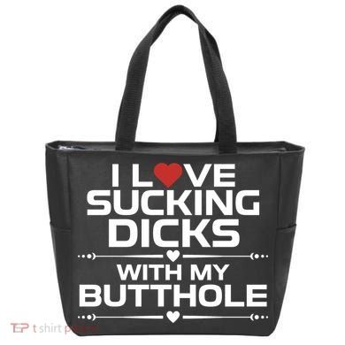 I Love Sucking Dicks With My Butthole Tote Bag